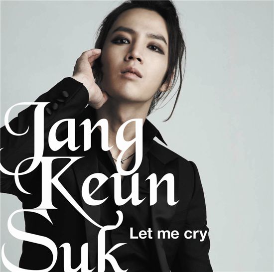 Jang Keun-suk's Japanese debut single "Let me cry"  (regular version) [Tree J. Company]