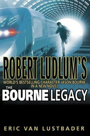 Cover of Eric Van Lustbader's novel "Bourne Legacy"  