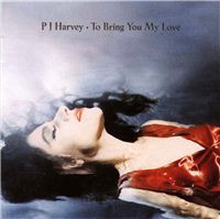 [서덕의 디스코피아 28] P. J. Harvey - To Bring You My Love(1995)