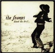 The Frames - Dance the Devil(1999)