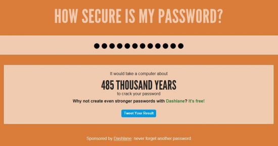 임의로 대소문자와 숫자, 특수문자를 섞어 만든 비밀번호(본문 참조)가 뚫리기 위해서는 48만5000년이 걸리는 것으로 평가됐습니다.[사진=How Secure Is My Password? 홈페이지]