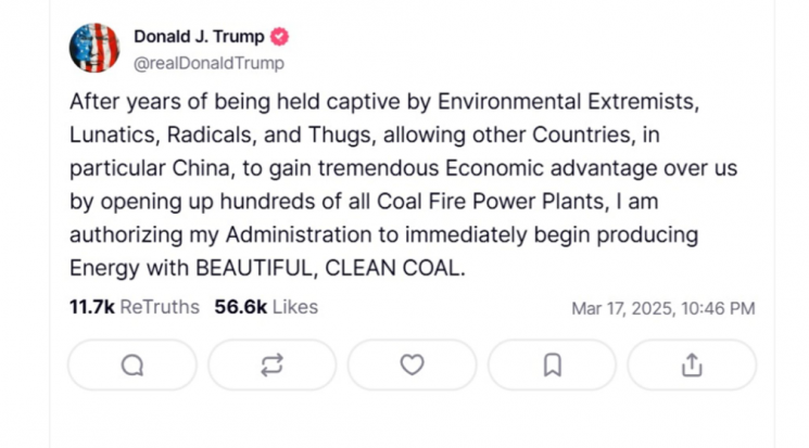 도널드 트럼프 대통령은 자신의 SNS를 통해 "아름답고 깨끗한 석탄을 이용한 에너지 생산에 나서도록 행정부에 지시했다"고 밝혔다. 사진=트럼프 대통령 SNS
