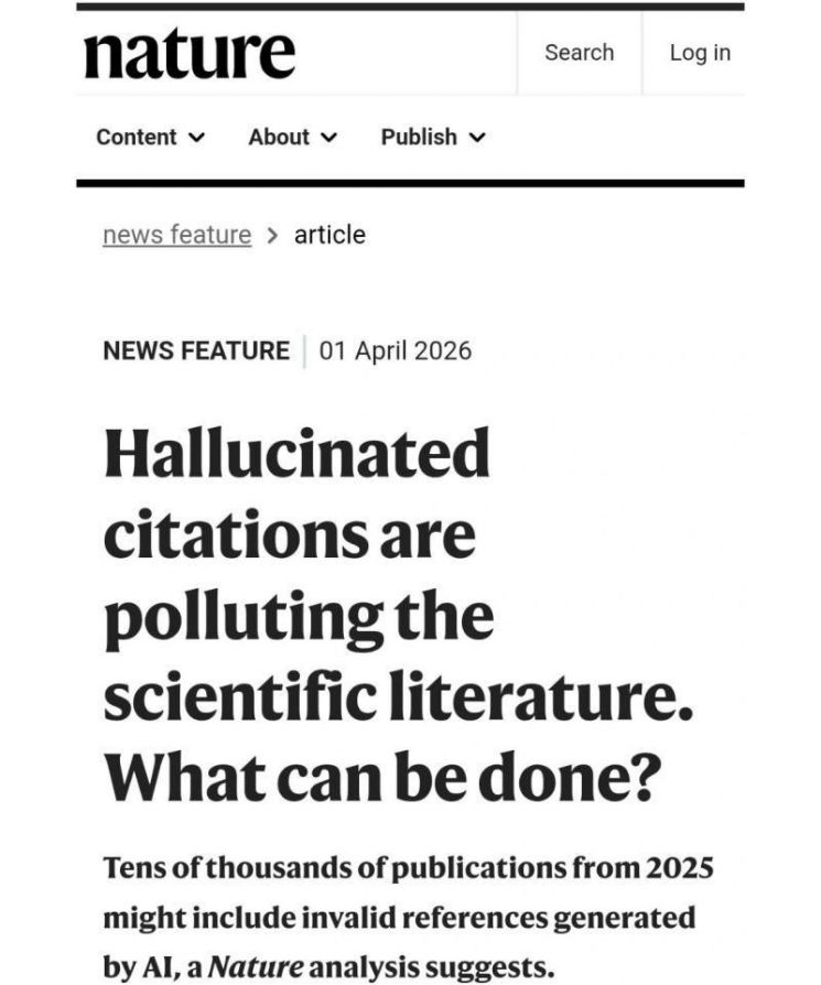 국제학술지 네이처(Nature)는 지난 4월 생성형 AI가 만든 '환각 참고문헌(hallucinated citations)'이 실제 논문에 포함되며 과학 문헌의 신뢰를 위협하고 있다고 경고했다. Nature 홈페이지 제공